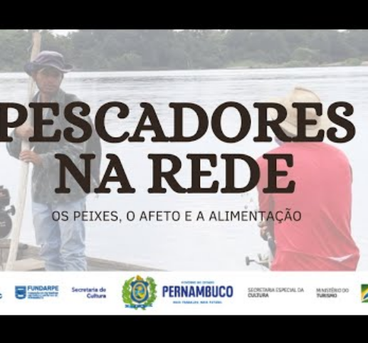 INTERPRETAÇÃO NO DOCUMENTÁRIO “PESCADORES NA REDE” EM 2021