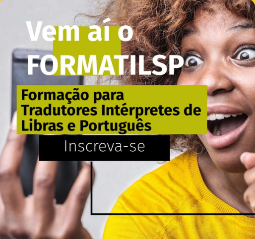 CURSO DE PROFISSIONAL DE FORMAÇÃO CONTINUADA PARA TRADUTORES INTÉRPRETES DE LIBRAS E LÍNGUA PORTUGUESA EM 2022/2023 - TURMA 1